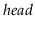 $ \ensuremath{\ensuremath{\mathit{head}}}$