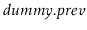 $ \ensuremath{\ensuremath{\mathit{dummy}}.\ensuremath{\mathit{prev}}}$