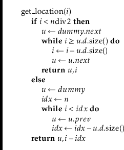 \begin{leftbar}
\begin{flushleft}
\hspace*{1em} \ensuremath{\mathrm{get\_locatio...
...nsuremath{\mathit{i}}-\ensuremath{\mathit{idx}}}\\
\end{flushleft}\end{leftbar}
