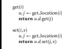\begin{leftbar}
\begin{flushleft}
\hspace*{1em} \ensuremath{\mathrm{get}(\ensure...
...nsuremath{\mathit{j}}, \ensuremath{\mathit{x}})}\\
\end{flushleft}\end{leftbar}