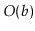 $ O(\ensuremath{\ensuremath{\ensuremath{\mathit{b}}}})$