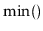 $ \ensuremath{\mathrm{min}()}$