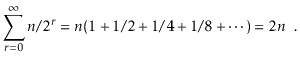 $\displaystyle \sum_{\ensuremath{\ensuremath{\ensuremath{\mathit{r}}}}=0}^\infty...
...dots) = 2\ensuremath{\ensuremath{\ensuremath{\mathit{n}}}} \enspace . \qedhere $