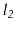 $ \ensuremath{\ensuremath{\mathit{l_2}}}$