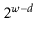 $ 2^{\ensuremath{\ensuremath{\ensuremath{\mathit{w}}}}-\ensuremath{\ensuremath{\ensuremath{\mathit{d}}}}}$