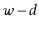 $ \ensuremath{\ensuremath{\ensuremath{\mathit{w}}}}-\ensuremath{\ensuremath{\ensuremath{\mathit{d}}}}$
