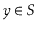 $ \ensuremath{\ensuremath{\ensuremath{\mathit{y}}}}\in S$