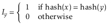 $\displaystyle I_{\ensuremath{\ensuremath{\ensuremath{\mathit{y}}}}} = \left\{\b...
...h}(\ensuremath{\mathit{y}})}}$} \\
0 & \mbox{otherwise}
\end{array}\right.
$