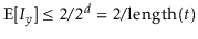 $ \mathrm{E}[I_{\ensuremath{\ensuremath{\ensuremath{\mathit{y}}}}}] \le
2/2^{\e...
...hit{d}}}}}=2/\ensuremath{\ensuremath{\mathrm{length}(\ensuremath{\mathit{t}})}}$