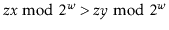 $ \ensuremath{\ensuremath{\ensuremath{\mathit{zx}}}}\bmod 2^{\ensuremath{\ensure...
...emath{\mathit{zy}}}}\bmod 2^{\ensuremath{\ensuremath{\ensuremath{\mathit{w}}}}}$