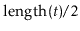 $ \ensuremath{\ensuremath{\mathrm{length}(\ensuremath{\mathit{t}})}}/2$