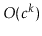 $ O(c^k)$