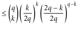 $\displaystyle \le \binom{\ensuremath{\ensuremath{\ensuremath{\mathit{q}}}}}{k}\...
...ath{\mathit{q}}}}}\right)^{\ensuremath{\ensuremath{\ensuremath{\mathit{q}}}}-k}$