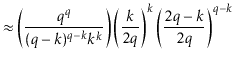 $\displaystyle \approx \left(\frac{\ensuremath{\ensuremath{\ensuremath{\mathit{q...
...ath{\mathit{q}}}}}\right)^{\ensuremath{\ensuremath{\ensuremath{\mathit{q}}}}-k}$