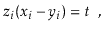 $\displaystyle \ensuremath{\ensuremath{\ensuremath{\mathit{z}}}}_i(\ensuremath{\...
...thit{x}}}}_i-\ensuremath{\ensuremath{\ensuremath{\mathit{y}}}}_i) = t\enspace ,$