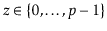 $ \ensuremath{\ensuremath{\ensuremath{\mathit{z}}}}\in\{0,\ldots,p-1\}$