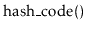 $ \ensuremath{\mathrm{hash\_code}()}$