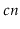 $ c\ensuremath{\ensuremath{\ensuremath{\mathit{n}}}}$
