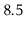 $ 8.5$