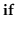 $ {\color{black} \textbf{if}}$