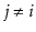 $ j\neq i$