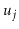 $ \ensuremath{\ensuremath{\ensuremath{\mathit{u}}}}_j$
