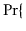 $\displaystyle \Pr\{$