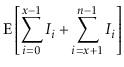 $\displaystyle \mathrm{E}\left[\sum_{i=0}^{\ensuremath{\ensuremath{\ensuremath{\...
...athit{x}}}}+1}^{\ensuremath{\ensuremath{\ensuremath{\mathit{n}}}}-1} I_i\right]$