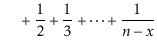 $\displaystyle \quad {} + \frac{1}{2}+\frac{1}{3}+\cdots+\frac{1}{\ensuremath{\e...
...th{\ensuremath{\mathit{n}}}}-\ensuremath{\ensuremath{\ensuremath{\mathit{x}}}}}$