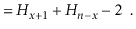 $\displaystyle = H_{\ensuremath{\ensuremath{\ensuremath{\mathit{x}}}}+1} + H_{\e...
...\mathit{n}}}}-\ensuremath{\ensuremath{\ensuremath{\mathit{x}}}}} - 2 \enspace .$