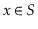$ \ensuremath{\ensuremath{\ensuremath{\mathit{x}}}}\in S$