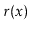 $ r(\ensuremath{\ensuremath{\ensuremath{\mathit{x}}}})$