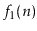 $ f_1(n)$