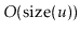 $ O(\ensuremath{\ensuremath{\mathrm{size}(\ensuremath{\mathit{u}})}})$