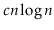 $ c\ensuremath{\ensuremath{\ensuremath{\mathit{n}}}}\log \ensuremath{\ensuremath{\ensuremath{\mathit{n}}}}$