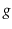 $ \ensuremath{\ensuremath{\mathit{g}}}$