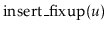 $ \ensuremath{\mathrm{insert\_fixup}(\ensuremath{\mathit{u}})}$