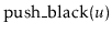 $ \ensuremath{\mathrm{push\_black}(\ensuremath{\mathit{u}})}$