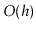 $ O(h)$