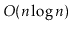 $ O(\ensuremath{\ensuremath{\ensuremath{\mathit{n}}}}\log \ensuremath{\ensuremath{\ensuremath{\mathit{n}}}})$