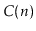 $ C(\ensuremath{\ensuremath{\ensuremath{\mathit{n}}}})$