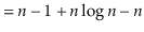 $\displaystyle = \ensuremath{\ensuremath{\ensuremath{\mathit{n}}}}-1 + \ensurema...
...ath{\ensuremath{\mathit{n}}}}-\ensuremath{\ensuremath{\ensuremath{\mathit{n}}}}$