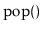 $ \ensuremath{\mathrm{pop}()}$