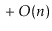 $ {}+ O(\ensuremath{\ensuremath{\ensuremath{\mathit{n}}}})$