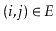 $ (\ensuremath{\ensuremath{\ensuremath{\mathit{i}}}},\ensuremath{\ensuremath{\ensuremath{\mathit{j}}}})\in E$