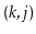 $ \ensuremath{(\ensuremath{\mathit{k}},\ensuremath{\mathit{j}})}$