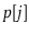 $ \ensuremath{\ensuremath{\mathit{p}}[\ensuremath{\mathit{j}}]}$