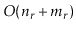 $ O(\ensuremath{\ensuremath{\ensuremath{\mathit{n}}}}_{\ensuremath{\ensuremath{\...
...{\ensuremath{\mathit{m}}}}_{\ensuremath{\ensuremath{\ensuremath{\mathit{r}}}}})$