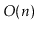 $ O(\ensuremath{\ensuremath{\ensuremath{\mathit{n}}}})$