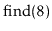 $ \ensuremath{\mathrm{find}(8)}$